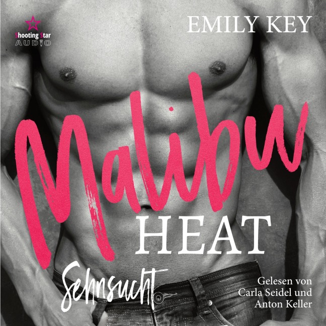 Malibu Heat: Sehnsucht - Emily Key