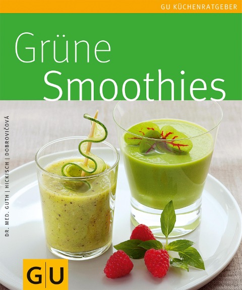 Grüne Smoothies - Christian Guth, Martina Dobrovicova, Burkhard Hickisch