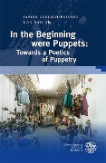 Cover-Bild zum Titel 'In the Beginning were Puppets: Towards a Poetics of Puppetry' von ''
