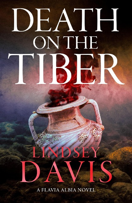 Death on the Tiber - Lindsey Davis