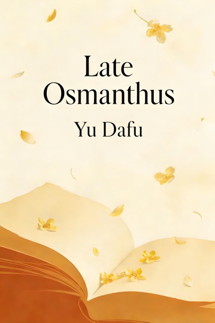 Late Osmanthus - Yu Dafu