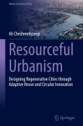 Cover-Bild zum Titel 'Resourceful Urbanism' von 'Ali Cheshmehzangi'