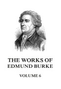 Cover-Bild zum Titel 'The Works of Edmund Burke Volume 6' von 'Edmund Burke'