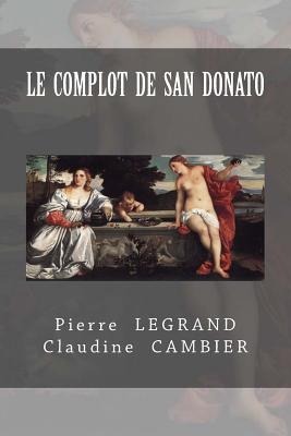Le COMPLOT de SAN DONATO - Claudine Cambier, Pierre Legrand