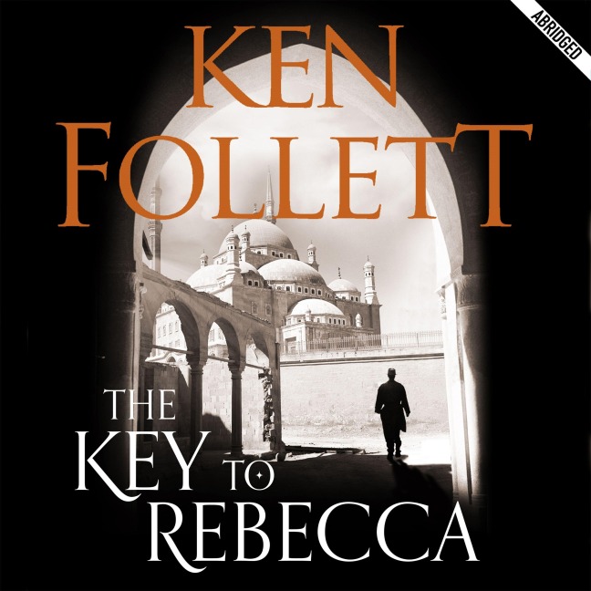 The Key to Rebecca - Ken Follett