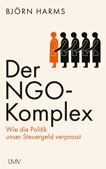 Der NGO-Komplex - Björn Harms