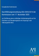 Cover-Bild zum Titel 'Durchführungsverordnung (EU) 2025/2314 der Kommission vom 17. November 2025' von 'Europäische Kommission'