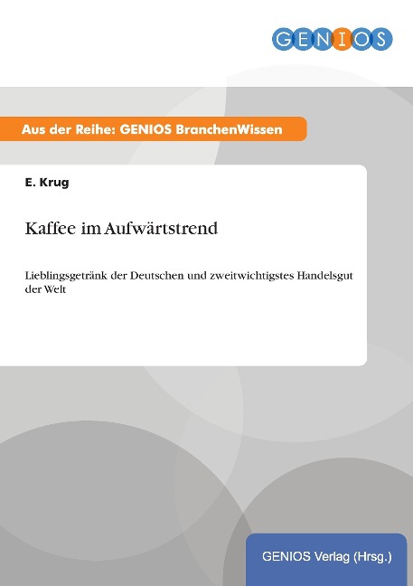 Kaffee im Aufwärtstrend - E. Krug
