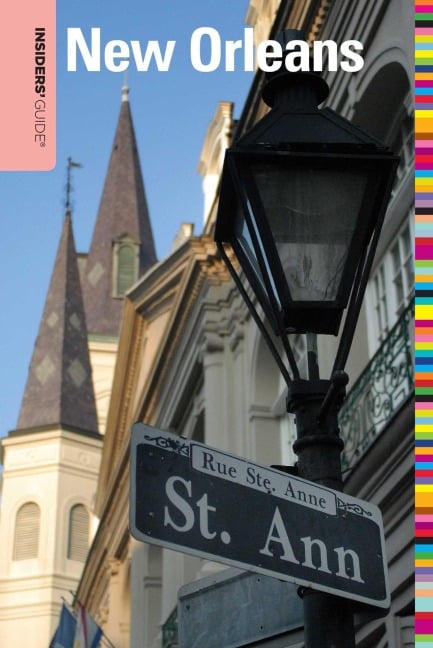 Insiders' Guide® to New Orleans - Becky Retz, James Gaffney