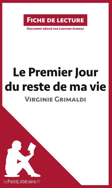 Le Premier Jour du reste de ma vie de Virginie Grimaldi (Fiche de lecture) - Ludivine Auneau, Lepetitlittéraire