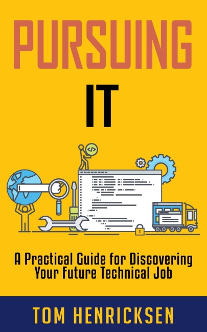 Pursuing IT - Tom Henricksen