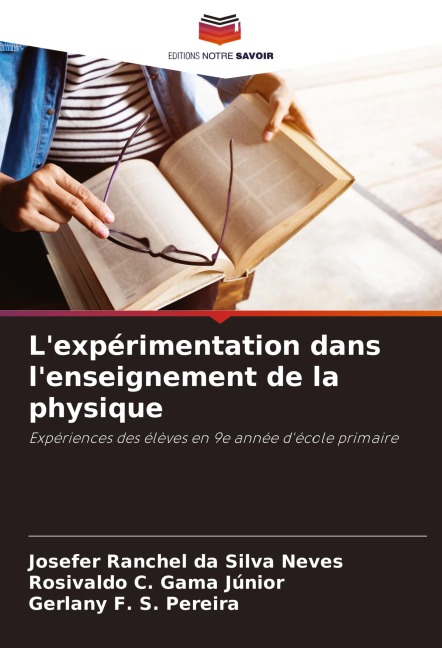 L'expérimentation dans l'enseignement de la physique - Josefer Ranchel Da Silva Neves, Rosivaldo C. Gama Júnior, Gerlany F. S. Pereira