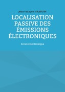 Cover-Bild zum Titel 'Localisation passive des émissions électroniques' von 'Jean-François Grandin'
