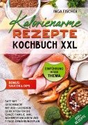 Cover-Bild zum Titel 'Kalorienarme Rezepte Kochbuch XXL' von 'Inga Fischer'