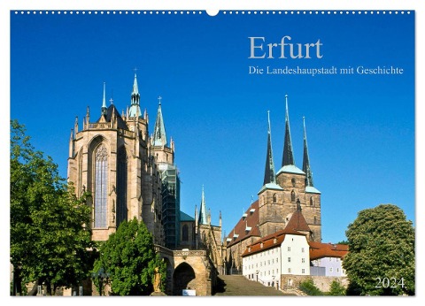 Erfurt - Die Landeshauptstadt mit Geschichte (Wandkalender 2024 DIN A2 quer), CALVENDO Monatskalender - Prime Selection