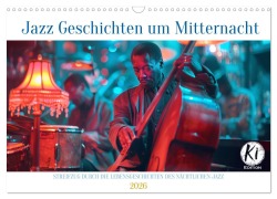 Cover-Bild zum Titel 'Jazz Geschichten um Mitternacht (Wandkalender 2026 DIN A3 quer), CALVENDO Monatskalender' von 'Kerstin Waurick'