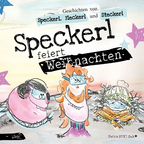 Speckerl feiert Weihnachten - Petra Suki Suk
