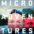 Microadventures: Local Discoveries for Great Escapes - 