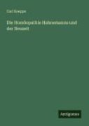 Cover-Bild zum Titel 'Die Homöopathie Hahnemanns und der Neuzeit' von 'Carl Koeppe'