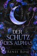Cover-Bild zum Titel 'Der Schutz des Alphas' von 'Renee Rose'