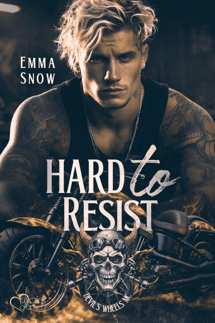 Devil`s Wheels MC Teil 2: Hard to  Resist - Emma Snow