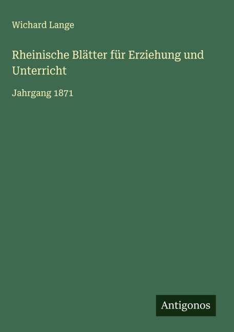 Rheinische Blätter für Erziehung und Unterricht - Wichard Lange
