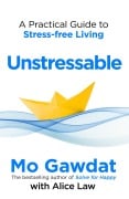 Cover-Bild zum Titel 'Unstressable' von 'Mo Gawdat, Alice Law'