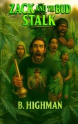 Cover-Bild zum Titel 'Zack and The Bud Stalk' von 'B. Highman'