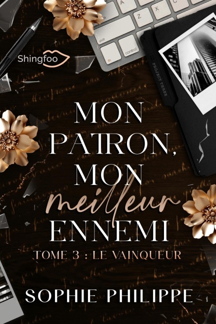 Mon Patron, Mon Meilleur Ennemi Tome 3 - Sophie Philippe