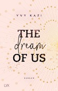 Cover-Bild zum Titel 'The Dream Of Us' von 'Yvy Kazi'