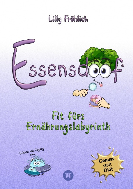 Essensdoof - Essensdoof - Gesunde Ernährung einfach erklärt: Abnehmen, Zucker, Diäten & Ernährungsmythen - Lilly Fröhlich