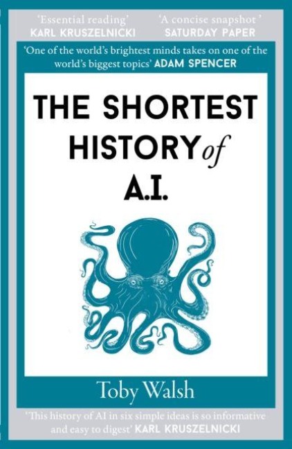 The Shortest History of AI - Toby Walsh