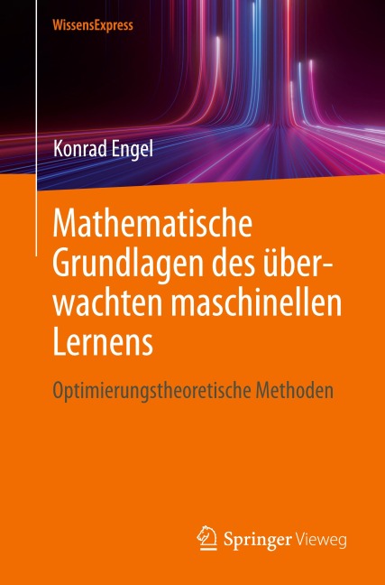 Mathematische Grundlagen des überwachten maschinellen Lernens - Konrad Engel