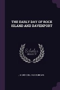 Cover-Bild zum Titel 'The Early Day of Rock Island and Davenport' von 'Jmspencer Jmspencer, Jmdburrows Jmdburrows'