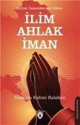 Bilim Insanlarina Göre Ilim - Ahlak - Iman - Mustafa Rahmi Balaban