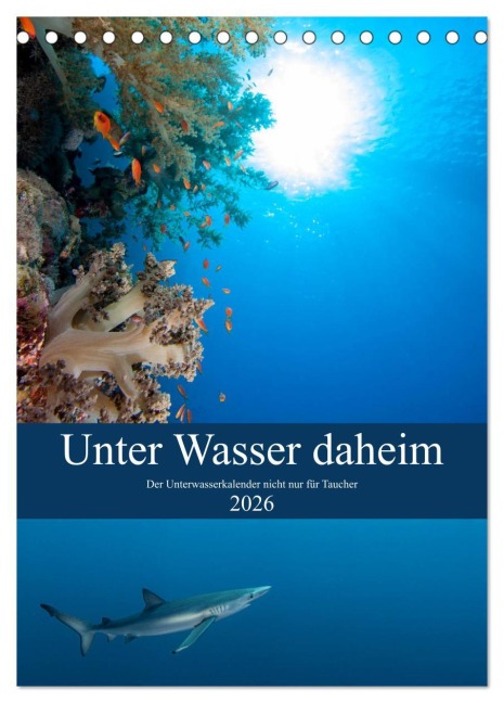 Unter Wasser daheim (Tischkalender 2026 DIN A5 hoch), CALVENDO Monatskalender - Sven Gruse