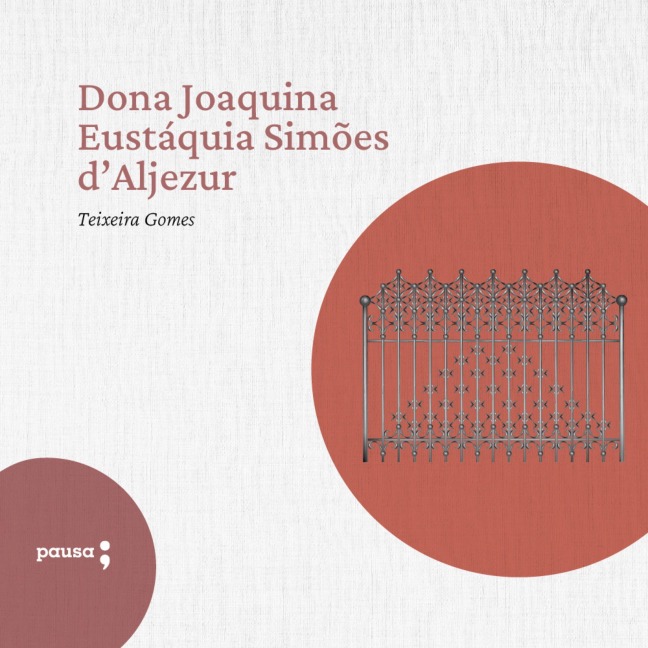 D. Joaquina Eustáquia Simões D'Aljezur - Teixeira Gomes