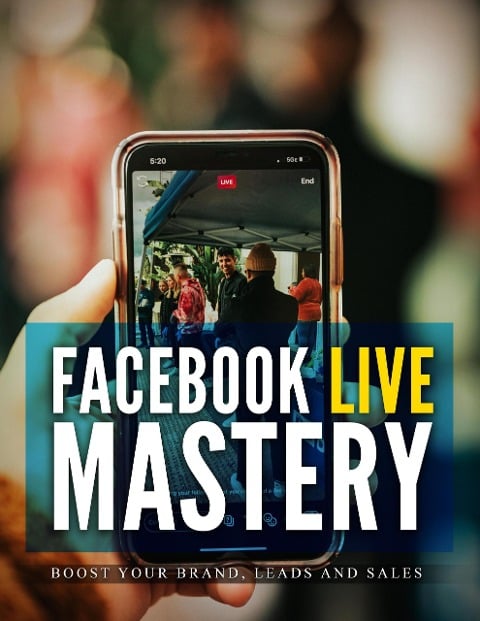 Facebook Live Mastery - Digipreneur Boss