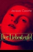 Cover-Bild zum Titel 'Der Liebesteufel' von 'Jacques Cazotte'