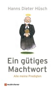 Cover-Bild zum Titel 'Ein gütiges Machtwort' von 'Hanns Dieter Hüsch'