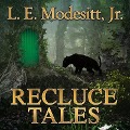 Cover-Bild zum Titel 'Recluce Tales Lib/E: Stories from the World of Recluce' von 'L. E. Modesitt'