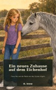 Cover-Bild zum Titel 'Ein neues Zuhause auf dem Eichenhof' von 'D. Irene'