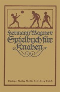 Cover-Bild zum Titel 'Hermann Wagners Illustriertes Spielbuch für Knaben' von ''