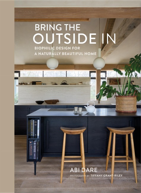 Bring the Outside In: Biophilic design for a naturally beautiful home - Abi Dare Bring the Outside In: Biophilic design for a naturally beautiful home - Abi Dare