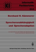 Cover-Bild zum Titel 'Sprecherunabhängigkeit und Sprecheradaption' von 'Bernhard R. Kämmerer'