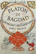 Platon in Bagdad - John Freely