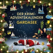 Cover-Bild zum Titel 'Der Krimi-Adventskalender Gardasee' von 'Leah Schmid'