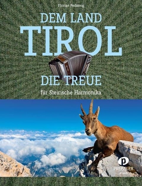 Dem Land Tirol die Treue - Florian Pedarnig, Karl Kiermaier