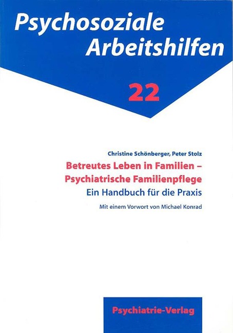 Betreutes Leben in Familien - Psychiatrische Familienpflege - Christine Schönberger, Peter Stolz