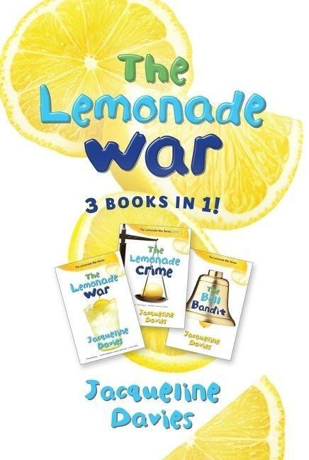 The Lemonade War Three Books in One - Jacqueline Davies